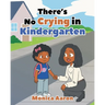 There's No Crying in Kindergarten