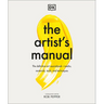 The Artist's Manual: The Definitive Art Sourcebook: Media, Materials, Tools, and Techniques