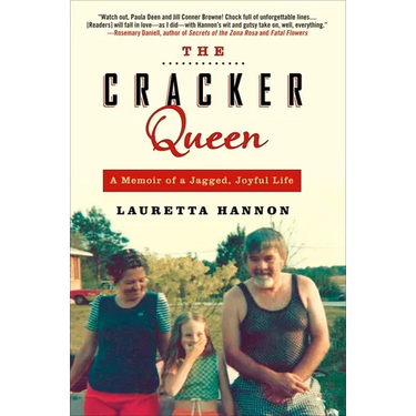 The Cracker Queen: A Memoir of a Jagged, Joyful Life