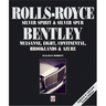 Rolls-Royce Silver Spirit & Silver Spur, Bentley Mulsanne, Eight, Continental, Brooklands & Azure: Updated & Enlarged Second Edition