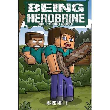 Being Herobrine Book 1: Wrongly Accused