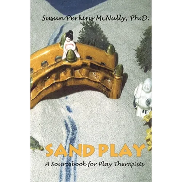 Sandplay: A Sourcebook for Play Therapists
