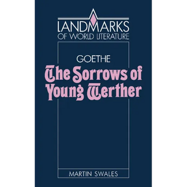 Goethe: The Sorrows of Young Werther