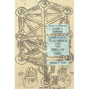 Qabbalistic Teachings and the Tree of Life: Esoteric Classics: Studies in Kabbalah