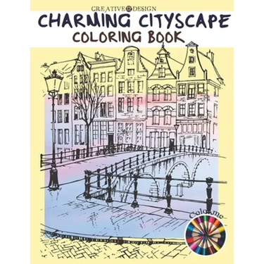 Creative Design Charming Cityscape Coloring Book: A Coloring Book of Amazing Buildings Real For teens and adults. Color me!