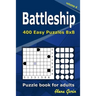 Battleship puzzle book for adults: 400 Easy Puzzles 8x8 (Volume 4)