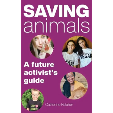 Saving Animals: A Future Activist's Guide