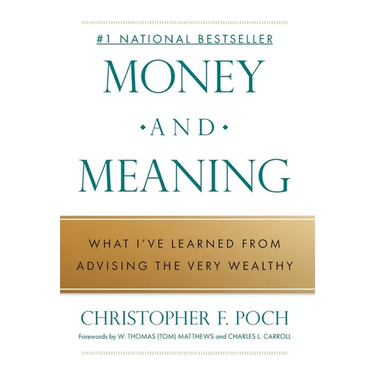 Money and Meaning: What I've Learned from Advising the Very Wealthy
