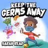 Keep the Germs Away: Children's Books About Germs & Hygiene, Kids Ages 3 5, Kindergarten, Preschool