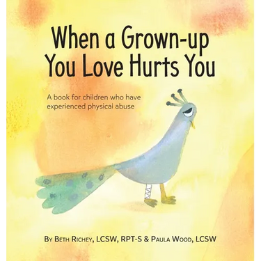 When a Grown-up You Love Hurts You