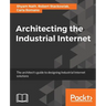 Architecting the Industrial Internet