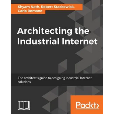 Architecting the Industrial Internet