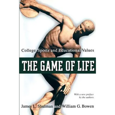The Game of Life: College Sports and Educational Values