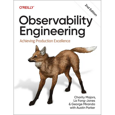 Observability Engineering: Achieving Production Excellence