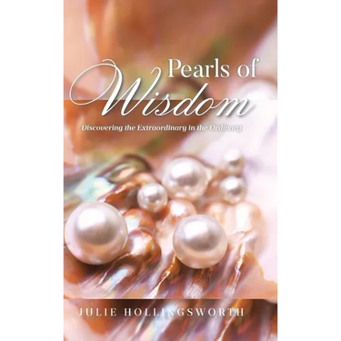 Pearls of Wisdom: Discovering the Extraordinary in the Ordinary