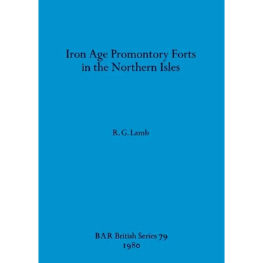 Iron Age Promontory Forts in the Northern Isles