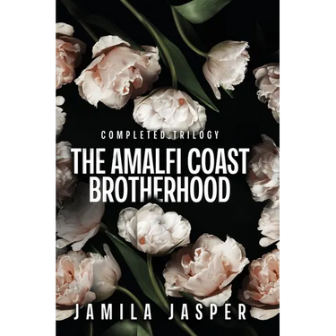 The Amalfi Coast Brotherhood Complete Trilogy: BWWM Dark Mafia Romance