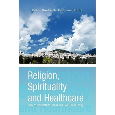 Religion, Spirituality & Healthcare