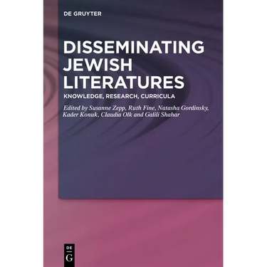 Disseminating Jewish Literatures: Knowledge, Research, Curricula