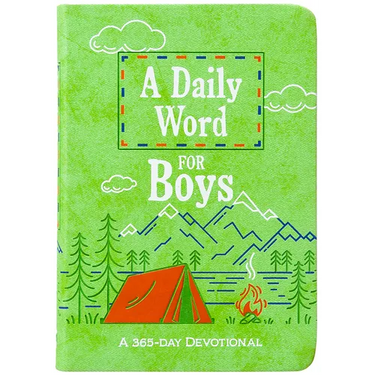 A Daily Word for Boys: A 365-Day Devotional