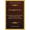 The Maggid Of Caro: The Mystic Life Of The Eminent Codifier Joseph Caro As Revealed In His Secret Diary