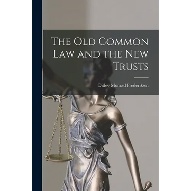 The Old Common Law and the New Trusts