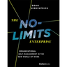 The No-Limits Enterprise: Organizational Self-Management in the New World of Work