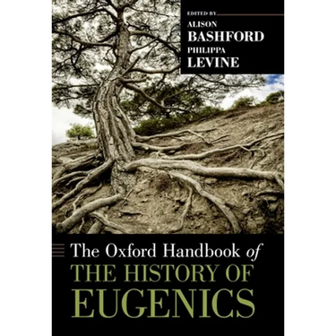 The Oxford Handbook of the History of Eugenics
