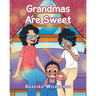 Grandmas Are Sweet