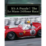 It's A Puzzel ! The Le Mans 24Hour Race: Full of Facts, Figures & Fun !