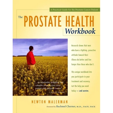 The Prostate Health Workbook: A Practical Guide for the Prostate Cancer Patient