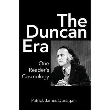 The Duncan Era: One Reader's Cosmology