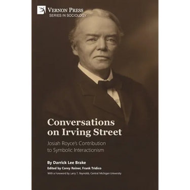 Conversations on Irving Street: Josiah Royce's Contribution to Symbolic Interactionism