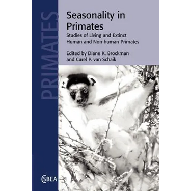 Seasonality in Primates: Studies of Living and Extinct Human and Non-Human Primates