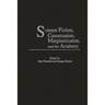 Science Fiction, Canonization, Marginalization, and the Academy