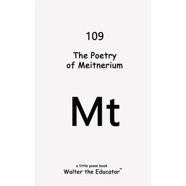 The Poetry of Meitnerium
