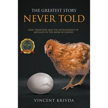 The Greatest Story Never Told: Oral Tradition and the Development of Messages in the Book of Genesis