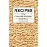 Recipes Every College Student Should Know
