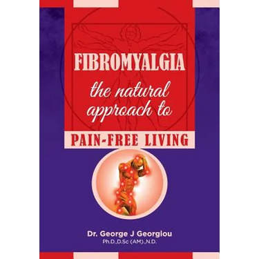 Fibromyalgia: The Natural Approach to Pain-Free Living