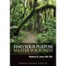 Find Your Purpose Master Your Path