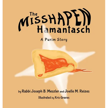 The Misshapen Hamantasch: A Purim Story
