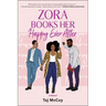 Zora Books Her Happy Ever After: A Rom-Com Novel
