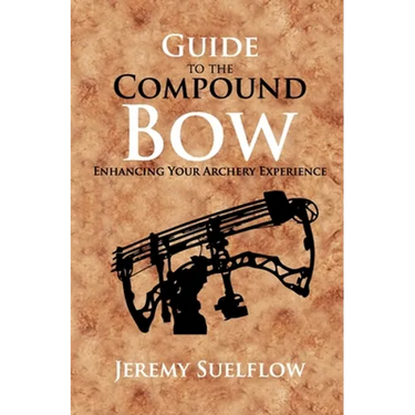 Guide to the Compound Bow: Enhancing Your Archery Experience