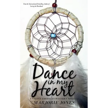 Contemporary Romance: Dance In My Heart - A Native American Western Novella