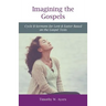 Imagining the Gospels: Cycle B Sermons for Lent & Easter Based on the Gospel Texts