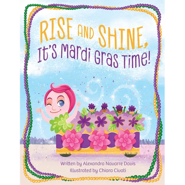 Rise and Shine, It's Mardi Gras Time!