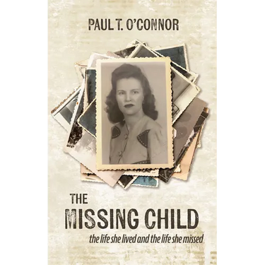 The Missing Child: The Life She Lived and a Life She Missed