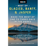 Moon Best of Glacier, Banff & Jasper: Make the Most of One to Three Days in the Parks