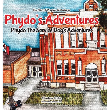 Phydo's Adventures: Phydo The Service Dog's Adventures