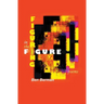 Figuring in the Figure: Poems